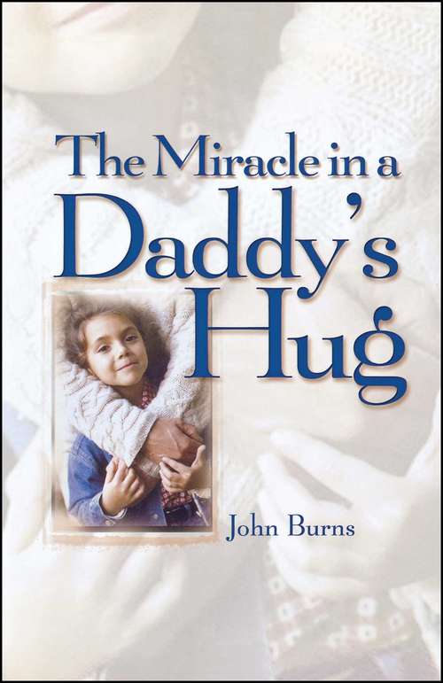 Miracle in a Daddy's Hug Gift