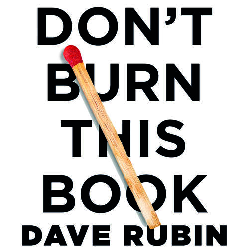 Book cover of Don't Burn This Book: Thinking for Yourself in an Age of Unreason