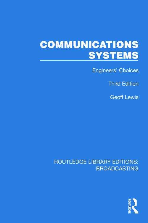 Book cover of Communications Systems: Engineers' Choices (Routledge Library Editions: Broadcasting #18)