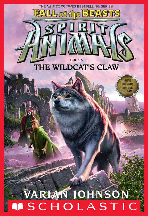 The Wildcat's Claw: Fall of the Beasts, Book 6) (Spirit Animals: Fall of the Beasts #6)