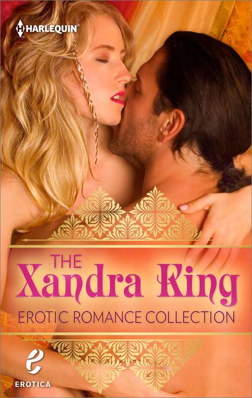Book cover of The Xandra King Erotic Romance Collection
