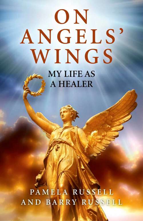 Book cover of On Angels' Wings: My Life as a Healer