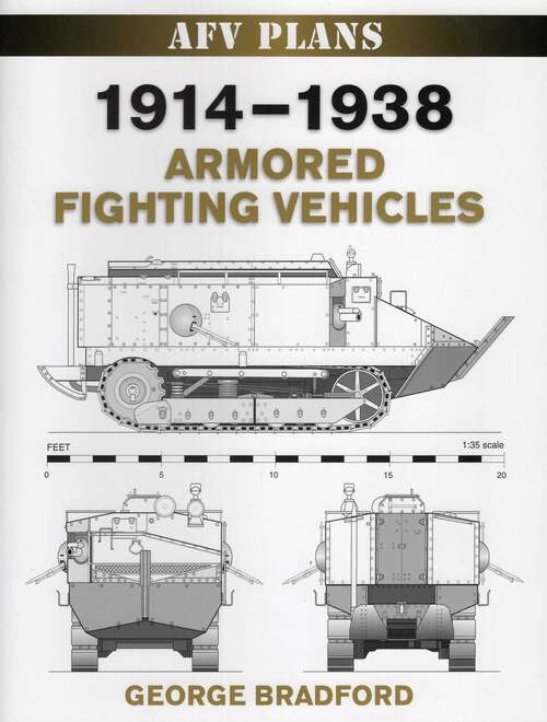 Book cover of 1914-1938 Armored Fighting Vehicles (World War II AFV Plans)