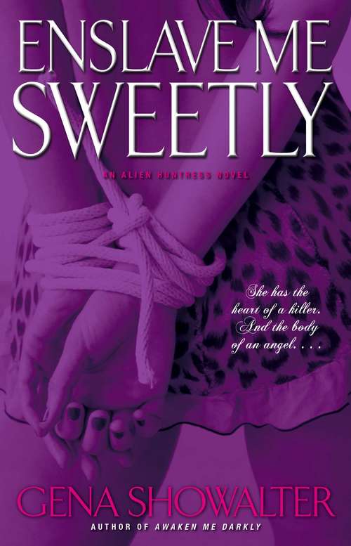 Book cover of Enslave Me Sweetly (Alien Huntress #2)