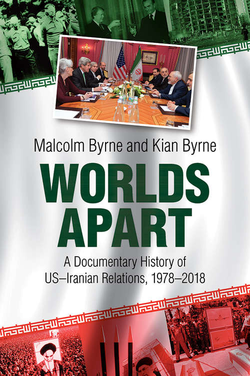 Book cover of Worlds Apart: A Documentary History of US–Iranian Relations, 1978–2018
