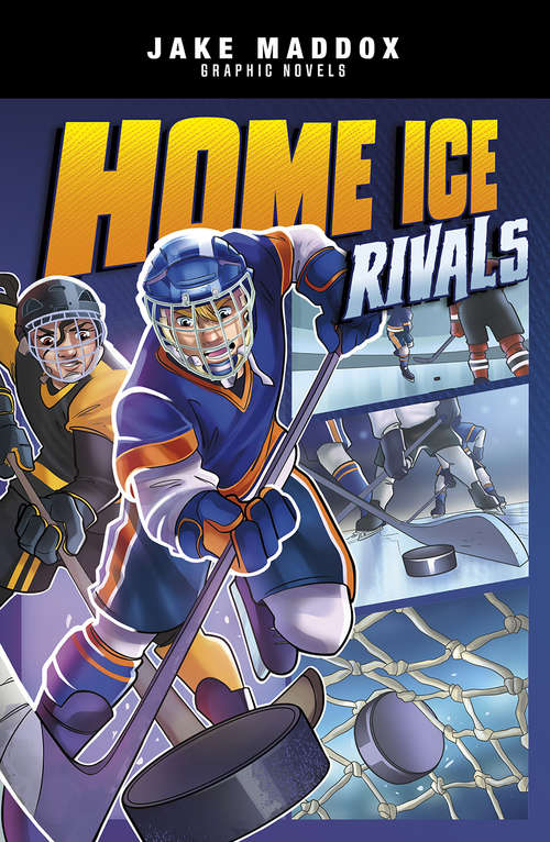 Book cover of Home Ice Rivals (Jake Maddox Graphic Novels)