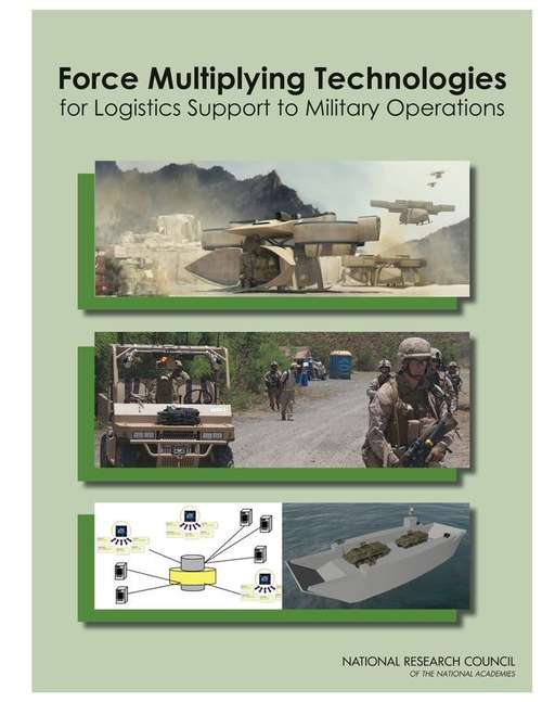 Book cover of Force Multiplying Technologies for Logistics Support to Military Operations