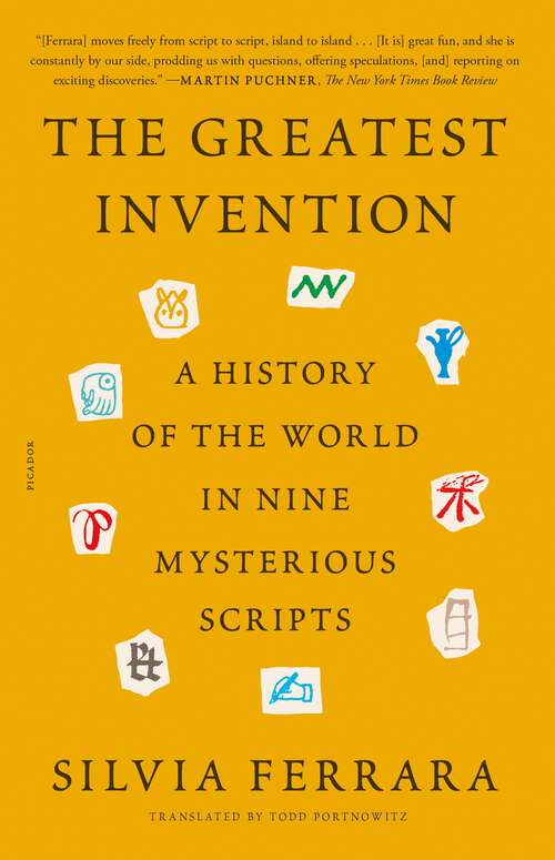 Book cover of The Greatest Invention: A History of the World in Nine Mysterious Scripts