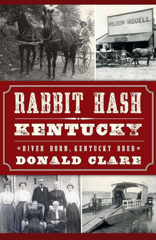Rabbit Hash, Kentucky: River Born, Kentucky Bred