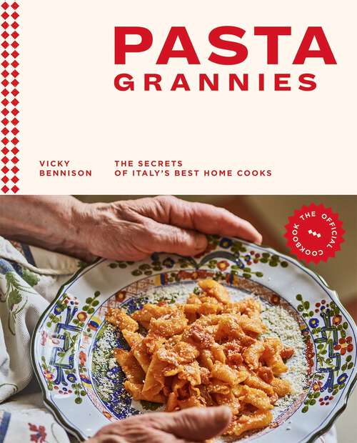 Book cover of Pasta Grannies: The Secrets of Italy's Best Home Cooks