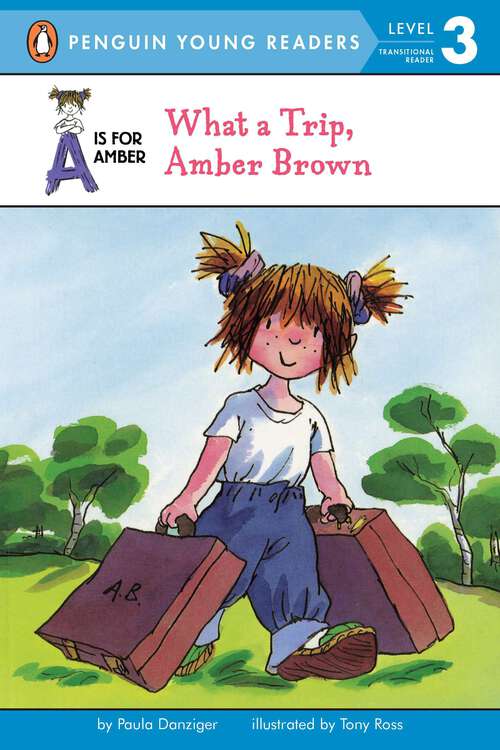 Book cover of What a Trip, Amber Brown (A Is for Amber #1)