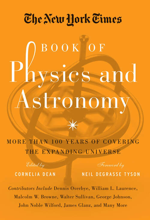 Book cover of The New York Times Book of Physics and Astronomy: More Than 100 Years of Covering the Expanding Universe