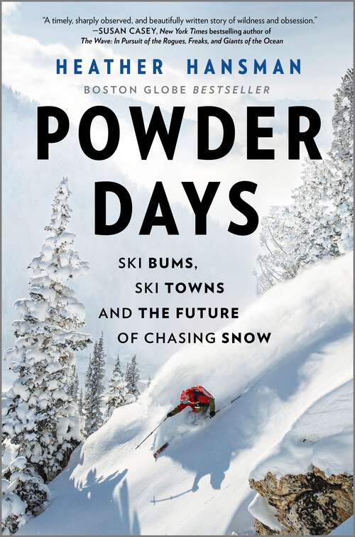 Book cover of Powder Days: Ski Bums, Ski Towns and the Future of Chasing Snow (Original)