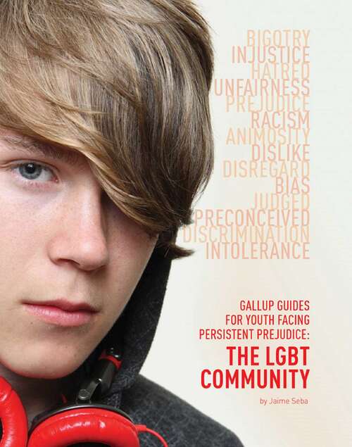 Book cover of Gallup Guides for Youth Facing Persistent Prejudice: The LGBT Community (Gallup Guides for Youth Facing Persisten)
