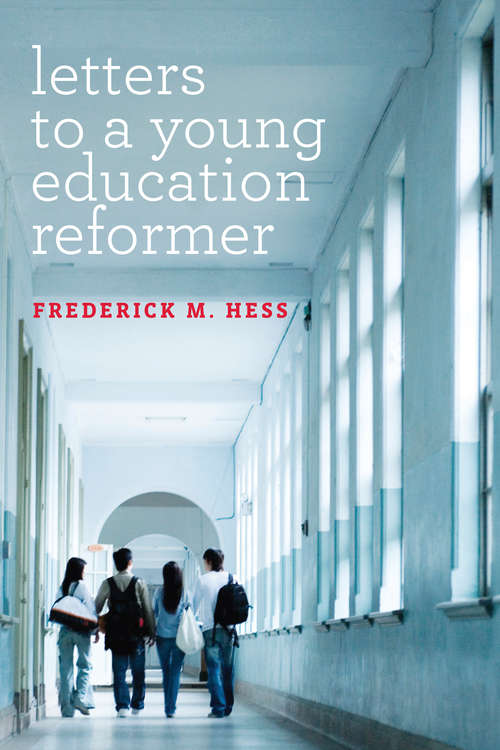 Book cover of Letters to a Young Education Reformer