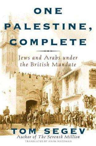 One Palestine Complete: Jews and Arabs under the British Mandate