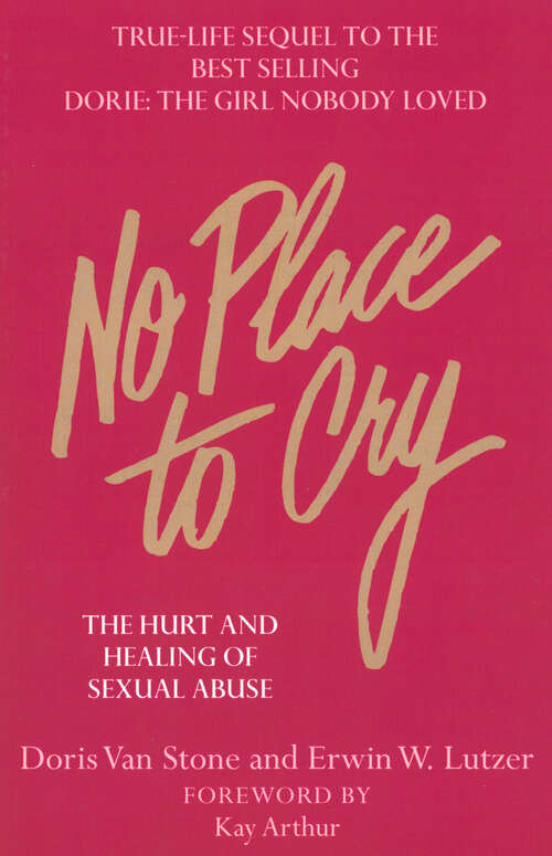 Book cover of No Place To Cry: The Hurt and Healing of Sexual Abuse (New Edition)