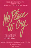 No Place To Cry: The Hurt and Healing of Sexual Abuse