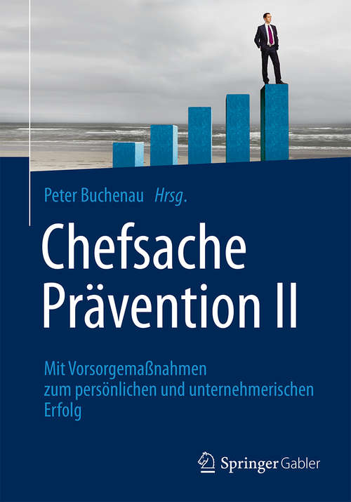 Book cover of Chefsache Prävention I: Mit Vorsorgemaßnahmen zum persönlichen und unternehmerischen Erfolg
