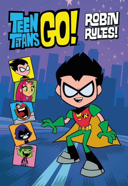 Book cover of Teen Titans Go!: Robin Rules!