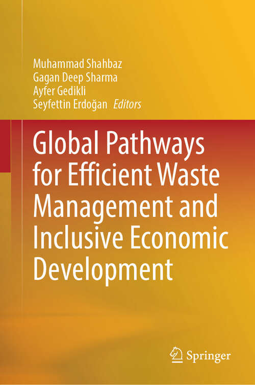Book cover of Global Pathways for Efficient Waste Management and Inclusive Economic Development