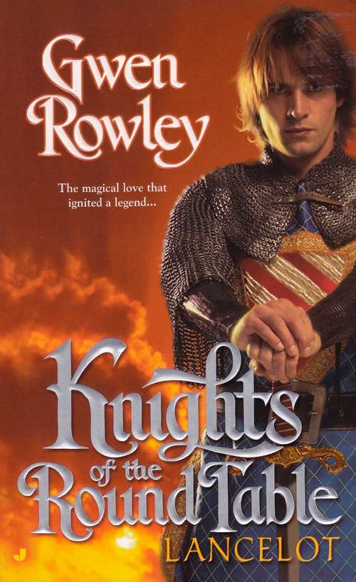 Book cover of Knights of the Round Table: Lancelot