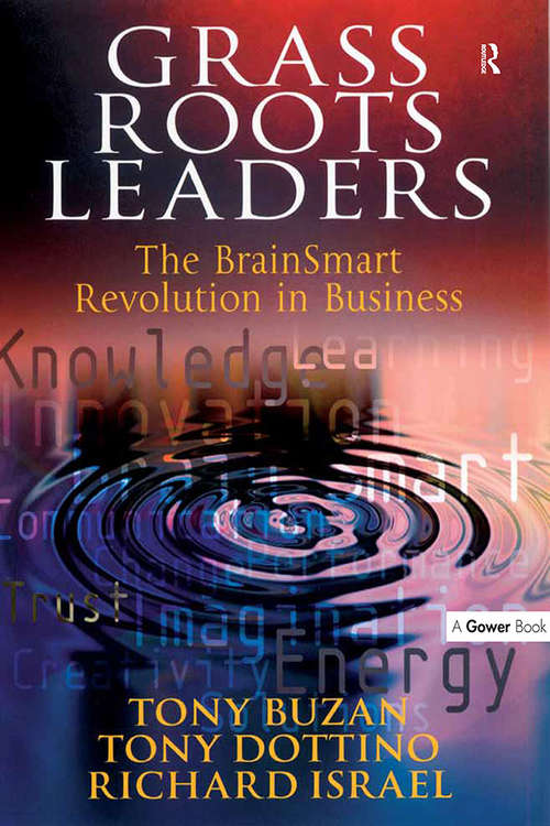 Grass Roots Leaders: The BrainSmart Revolution in Business