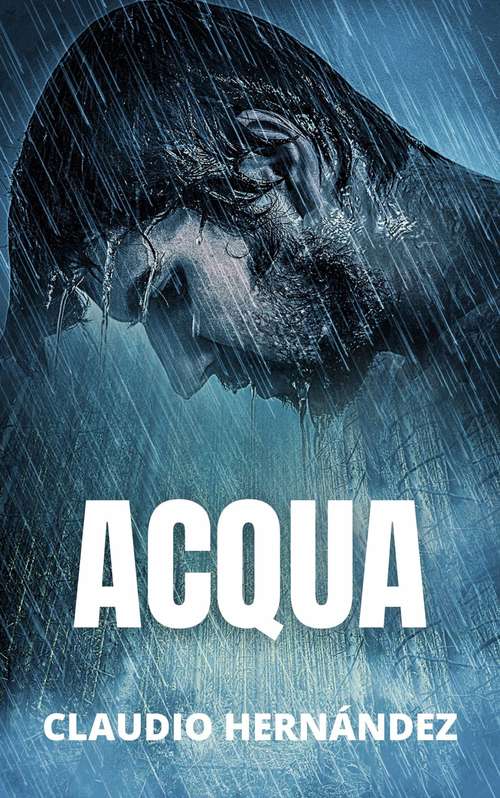 Book cover of Acqua: Un viaggio spaventoso in una mente assassina