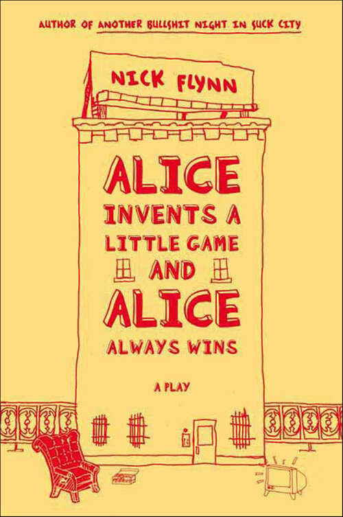 Book cover of Alice Invents a Little Game and Alice Always Wins: A Play
