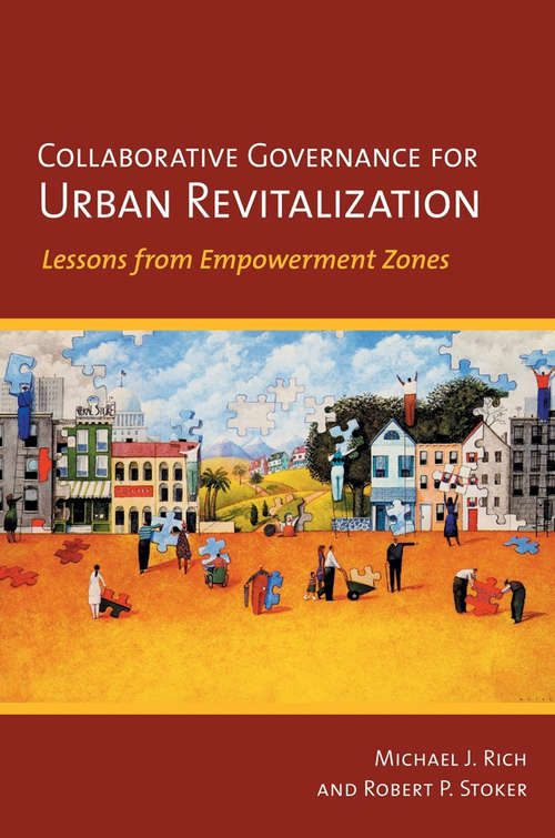 Collaborative Governance for Urban Revitalization: Lessons from Empowerment Zones