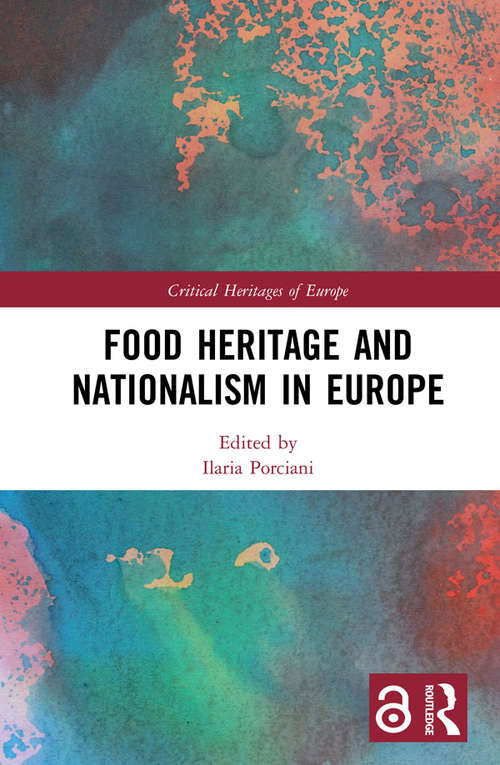 Book cover of Food Heritage and Nationalism in Europe (Critical Heritages of Europe)