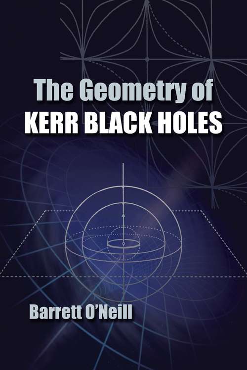 Book cover of The Geometry of Kerr Black Holes
