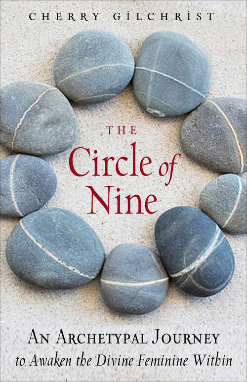 Book cover of The Circle of Nine: An Archetypal Journey to Awaken the Divine Feminine Within