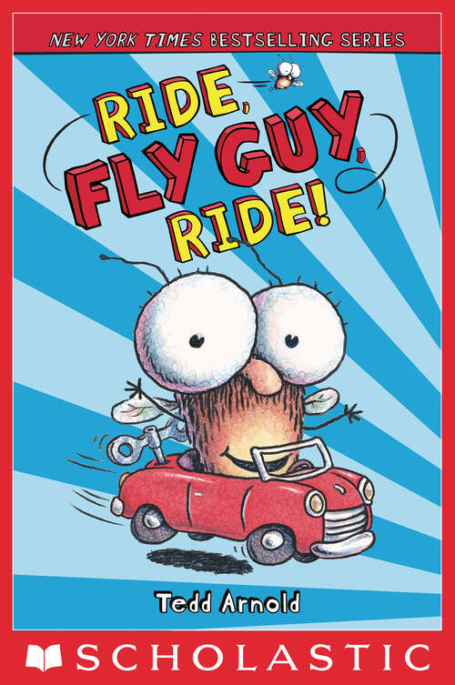 Book cover of Ride, Fly Guy, Ride! (Fly Guy #11)