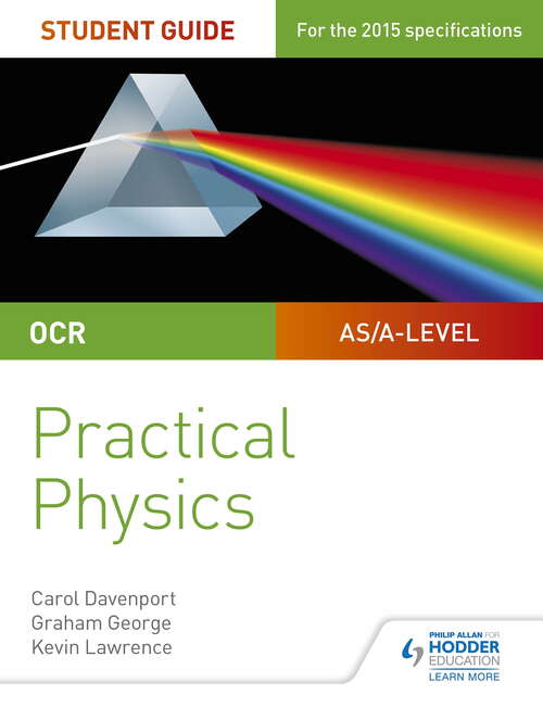 Book cover of OCR A-level Physics Student Guide: Practical Physics