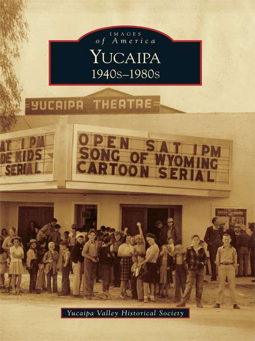 Book cover of Yucaipa: 1940s-1980s