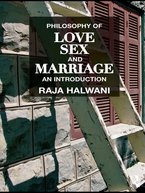 Book cover of Philosophy of Love, Sex, and Marriage: An Introduction