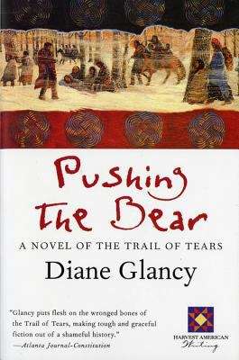Book cover of Pushing the Bear: A Novel of the Trail of Tears