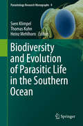 Biodiversity and Evolution of Parasitic Life in the Southern Ocean (Parasitology Research Monographs #9)
