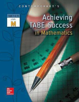 Achieving TABE Success In Mathematics, TABE 9 And 10 Level M