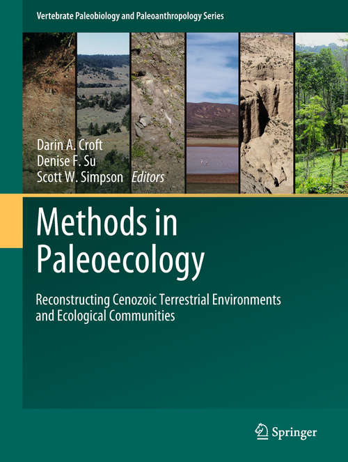 Methods in Paleoecology: Reconstructing Cenozoic Terrestrial Environments and Ecological Communities (Vertebrate Paleobiology and Paleoanthropology)
