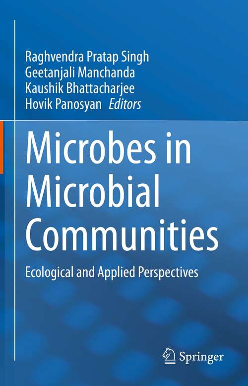 Microbes in Microbial Communities: Ecological and Applied Perspectives