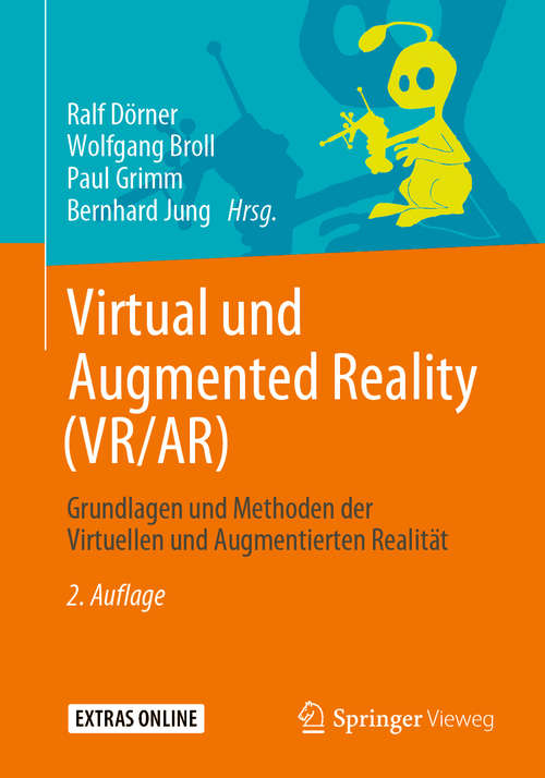 Virtual und Augmented Reality: Grundlagen und Methoden der Virtuellen und Augmentierten Realität (Examen. Press Ser.)