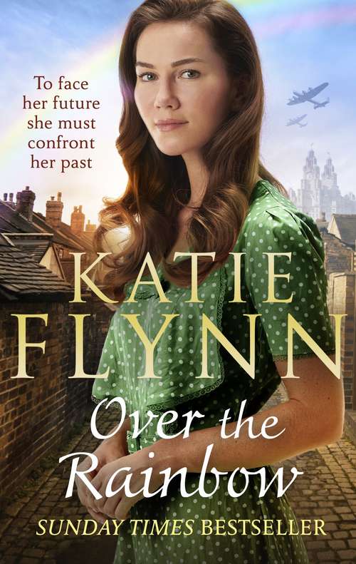 Book cover of Over the Rainbow: The brand new heartwarming romance from the Sunday Times bestselling author (The Liverpool Sisters #3)