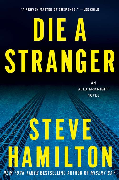 Book cover of Die a Stranger (Alex McKnight Series #9)