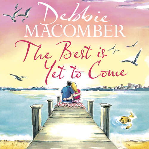 Book cover of The Best Is Yet to Come: The heart-warming new novel from the New York Times #1 bestseller (Karen Pirie #55)