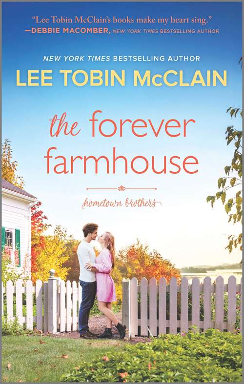 Book cover of The Forever Farmhouse: A Small Town Romance (Original) (Hometown Brothers #1)