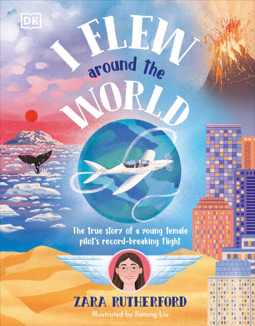 Book cover of I Flew Around the World: The True Story of a Young Female Pilot's Record-Breaking Flight