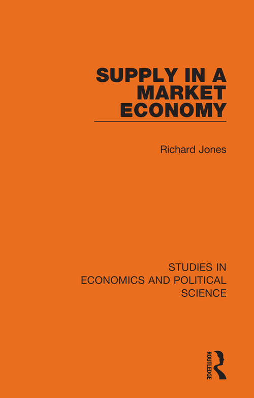 Supply in a Market Economy (Studies in Economics and Political Science)