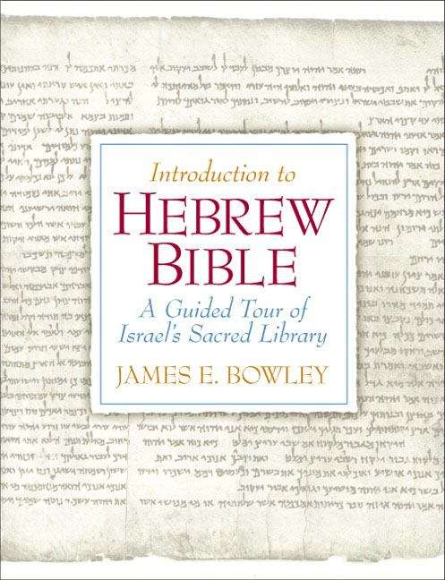 Introduction to Hebrew Bible: A Guided Tour of Israel's Sacred Library